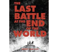 The Last Battle at the End of the World