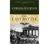 The Last Battle Cornelius Ryan (Auteur)