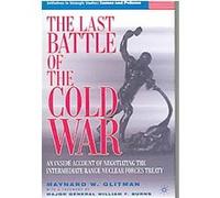 The Last Battle of the Cold War, Initiatives in Strategic Studies--Issues and Policies Maynard W. Glitman (Auteur)