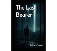 The Last Bearer: To bear the light of salvation is to pay its price in shadows and sacrifice.