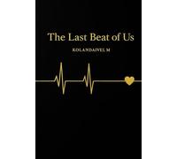 The Last Beat of Us: When his silence met her heartbeat, time forgot to move.