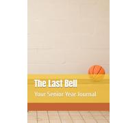 The Last Bell: Your Senior Year Journal