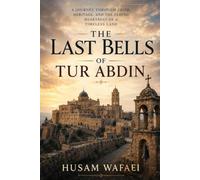 The Last Bells of Tur Abdin: For those whose names disappeared from maps, but whose voices still echo in the stones of Tur Abdin.