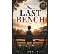 The Last Bench: A Journey from Silence to Leadership
