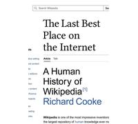 The Last Best Place on the Internet A Human History of Wikipedia - Richard Cooke - Granta Books - ebook (ePub) - Livre