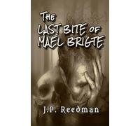 THE LAST BITE OF MAEL BRIGTE