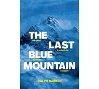 The Last Blue Mountain by Ralph Barker Ralph Barker (Auteur)