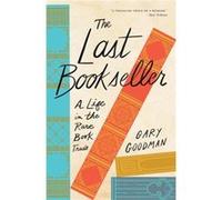 The Last Bookseller by Gary Goodman Gary Goodman (Auteur)