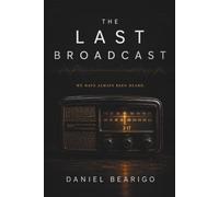 The Last Broadcast: Book One