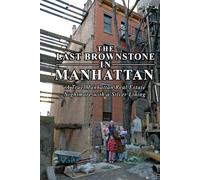 The Last Brownstone in Manhattan: A True Manhattan Real Estate Nightmare with a Silver Lining