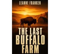 The Last Buffalo Farm
