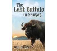 The Last Buffalo In Kansas