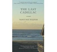 The Last Cadillac - [Version Originale] Nancy Nau Sullivan (Auteur)