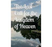 The Last Call for the Kingdom of Heaven