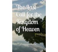 The Last Call for the Kingdom of Heaven