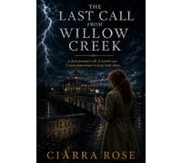 The Last Call from Willow Creek: She was declared dead fifteen years ago. Then she called 911.