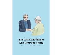 The Last Canadian To Kiss The Pope's Ring