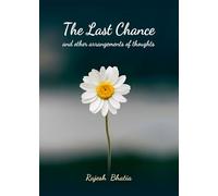 The Last Chance and Other Arrangements of Thoughts