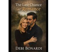 The Last Chance At Love: The Heart Remembers Series