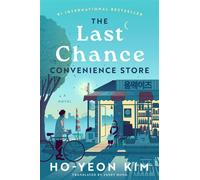 The Last Chance Convenience Store A Novel - Ho-Yeon Kim - Harper Perennial - ebook (ePub) - Livre