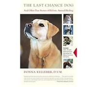 The Last Chance Dog Donna Kelleher (Auteur)