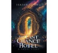 The Last Chance Hotel Paperback Book By Isaiah Young