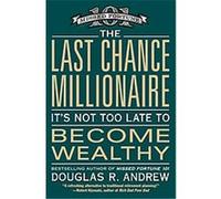 The Last Chance Millionaire Douglas R. Andrew (Auteur)