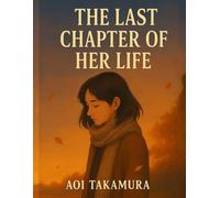 The Last Chapter of Her Life
