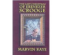 The Last Christmas of Ebenezer Scrooge Marvin Kaye (Auteur)