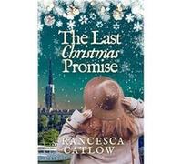 The Last Christmas Promise by Francesca Catlow Paperback Book Francesca Catlow (Auteur)
