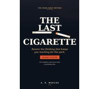 The Last Cigarette: A Mind-First Quit Smoking System