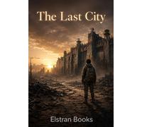 The Last City - Elstran Books - Elstran Books - ebook (ePub) - Livre