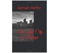 The Last City Of Refuge