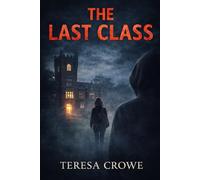 The Last Class: The Killing Of College Students by Murderers Hearing And Deaf