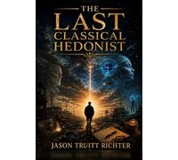 The Last Classical Hedonist