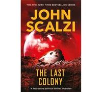 The Last Colony (The Old Man'S War Series) (Paperback) John Scalzi, (Auteur)