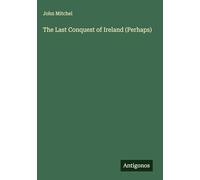 The Last Conquest of Ireland (Perhaps)