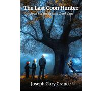The Last Coon Hunter: Book I of the Ryland Creek Saga