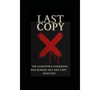 The Last Copy: The Gangster’s Handbook Was Burned. But One Survived. By AnonymousX