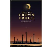 The Last Crown Prince of the Far Far West