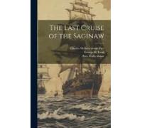 The Last Cruise Of The Saginaw