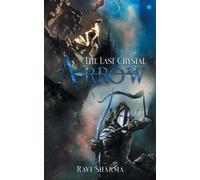 The Last Crystal Arrow