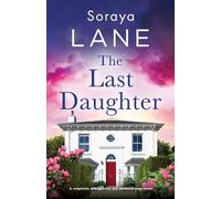 The Last Daughter: A completely unforgettable and emotional page-turner