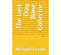 The Last Day Bone Collector