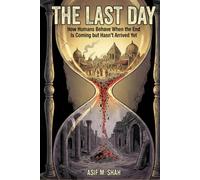 THE LAST DAY: How Humans Behave When the End Is Coming but Hasn't Arrived Yet