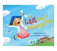 The Last Day of Kindergarten by Loewen & Nancy Loewen Nancy (Auteur)