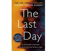 The Last Day: The gripping must-read thriller by the Sunday Times bestselling author