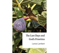 The Last Days And God's Priorities
