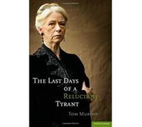 The Last Days of a Reluctant Tyrant Murphy, Tom (Auteur)