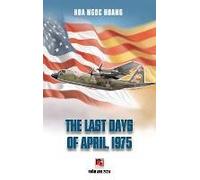 The Last Days Of April 1975 (Hardcover, Color, Revised Edition)
